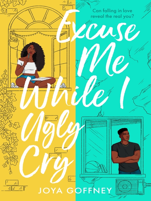 Title details for Excuse Me While I Ugly Cry by Joya Goffney - Wait list